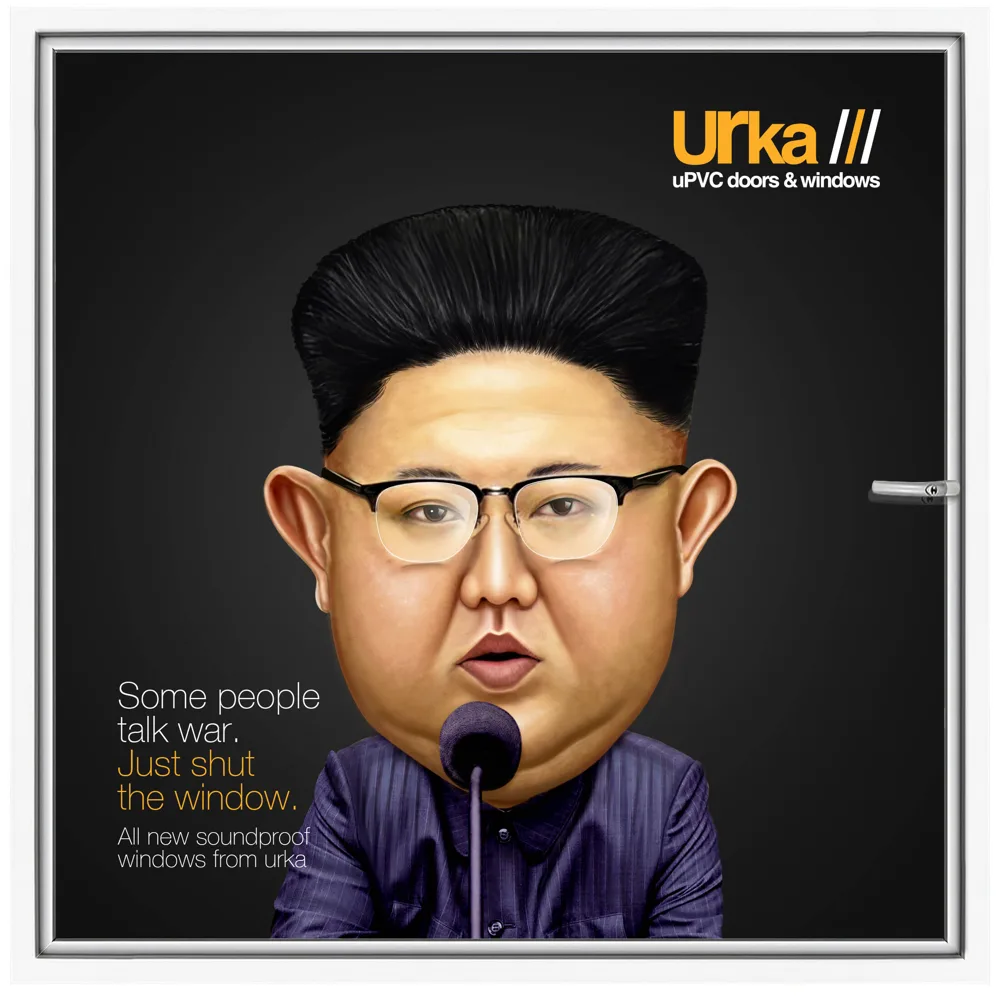 Urka Soundproof Windows print ad: Kim Jong-Un